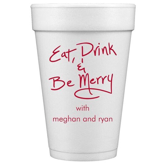 Fun Eat Drink & Be Merry Styrofoam Cups